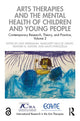 Book cover of: Arts Therapies and the Mental Health of Children and Young People. By: Uwe Herrmann