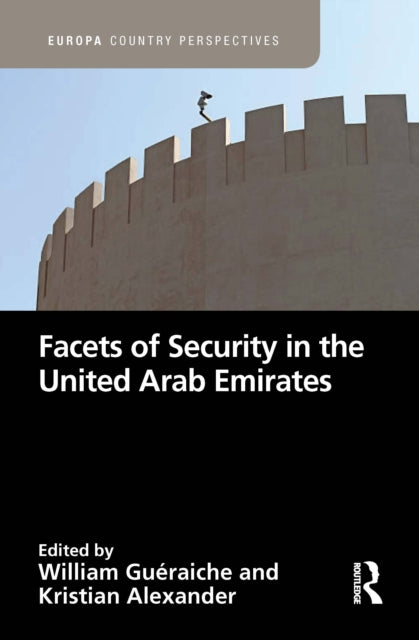 Book cover of: Facets of Security in the United Arab Emirates. By: William Gueraiche