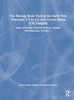The Human Brain during the First Trimester 3.5- to 4.5-mm Crown-Rump Lengths