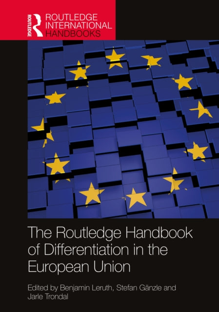 Book cover of: Routledge Handbook of Differentiation in the European Union. By: Benjamin Leruth