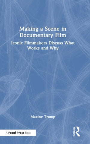 Making a Scene in Documentary Film