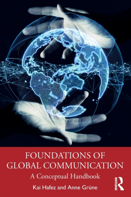Book cover of: Foundations of Global Communication. By: Kai Hafez
