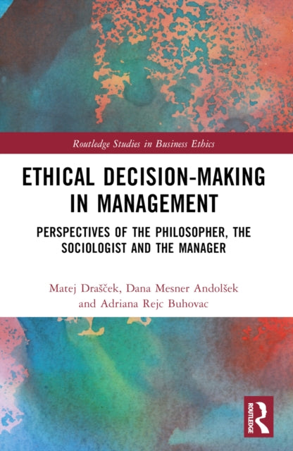 Book cover of: Ethical Decision-Making in Management. By: Matej Drascek