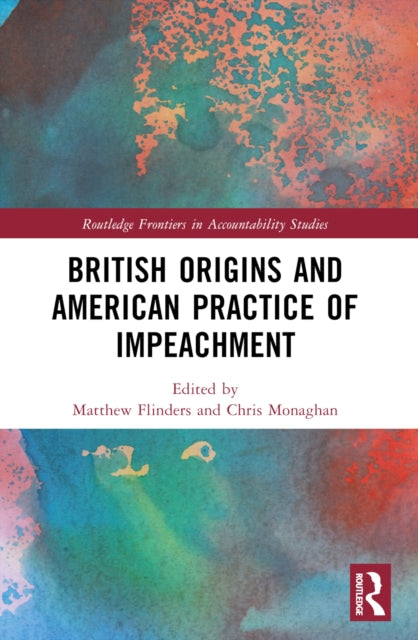 Book cover of: British Origins and American Practice of Impeachment. By: Christopher Monaghan