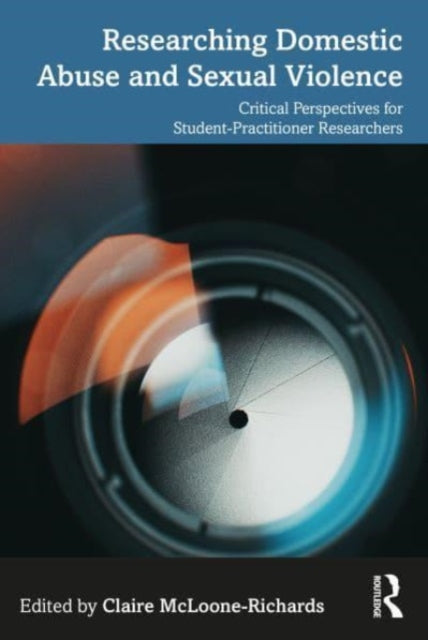 Book cover of: Researching Domestic Abuse and Sexual Violence. By: Claire McLoone-Richards