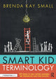Book cover of: Smart Kid Terminology. By: Brenda Kay Small