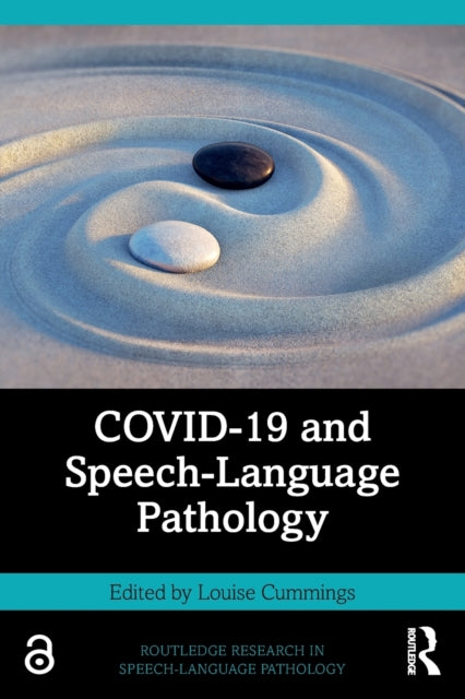 Book cover of: COVID-19 and Speech-Language Pathology. By: Louise Cummings