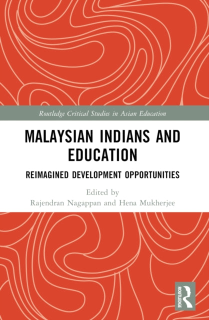 Book cover of: Malaysian Indians and Education. By: Rajendran Nagappan