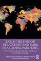 Book cover of: Early Childhood Education and Care in a Global Pandemic. By: Linda Henderson