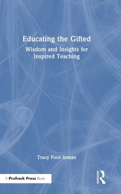 Book cover of: Educating the Gifted. By: Tracy Ford Inman
