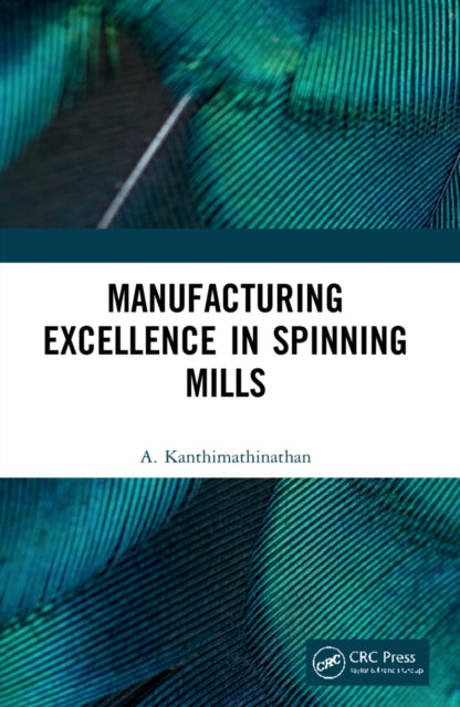 Book cover of: Manufacturing Excellence in Spinning Mills