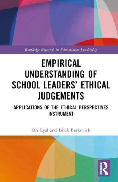Book cover of: Empirical Understanding of School Leaders’ Ethical Judgements. By: Ori Eyal
