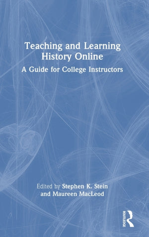 Teaching and Learning History Online