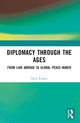 Book cover of: Diplomacy Through the Ages. By: Nicholas Ridley