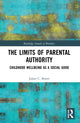 Book cover of: Limits of Parental Authority. By: Johan C. Bester