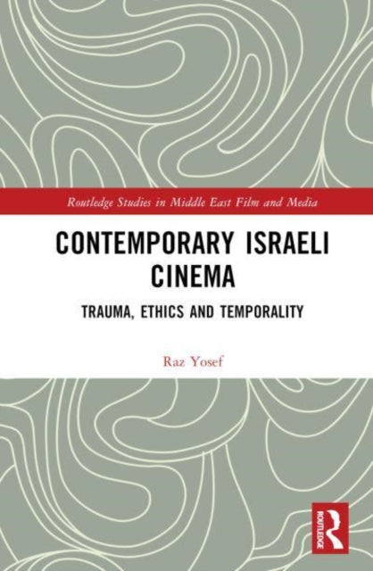 Book cover of: Contemporary Israeli Cinema. By: Raz Yosef