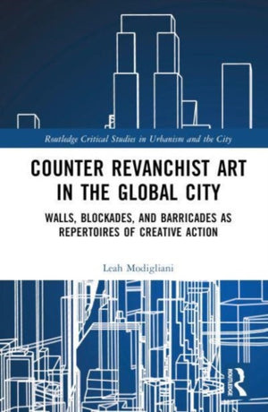 Counter Revanchist Art in the Global City