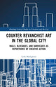 Book cover of: Counter Revanchist Art in the Global City. By: Leah Modigliani