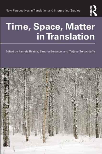 Book cover of: Time, Space, Matter in Translation. By: Pamela Beattie