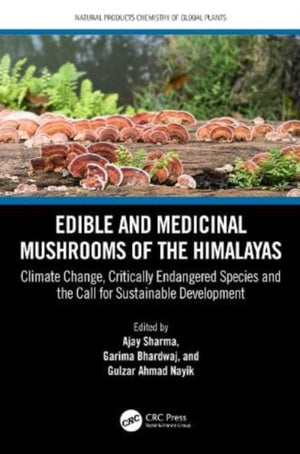 Edible and Medicinal Mushrooms of the Himalayas