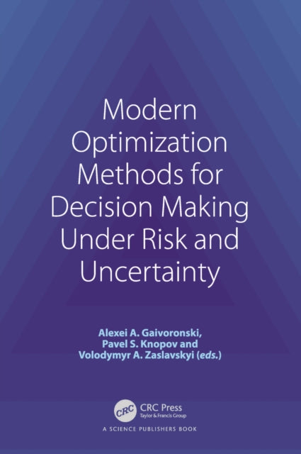 Book cover of: Modern Optimization Methods for Decision Making Under Risk and Uncertainty. By: Alexei A. Gaivoronski