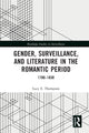 Book cover of: Gender, Surveillance, and Literature in the Romantic Period. By: Lucy E. Thompson