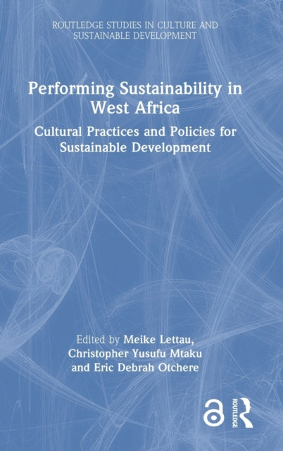 Book cover of: Performing Sustainability in West Africa. By: Meike Lettau