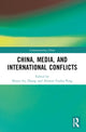 Book cover of: China, Media, and International Conflicts