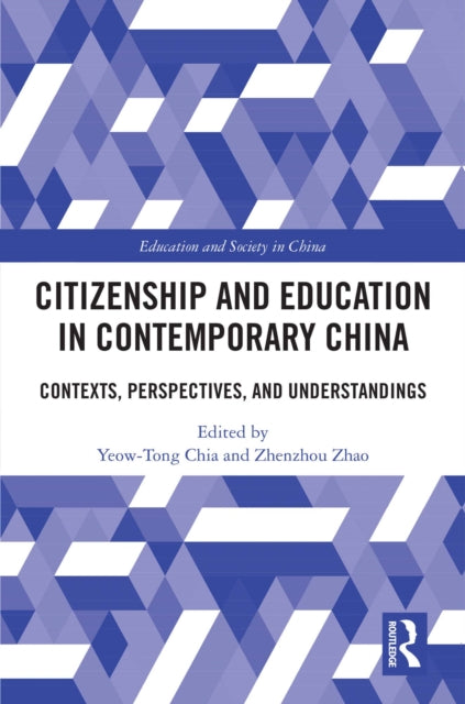 Book cover of: Citizenship and Education in Contemporary China. By: Yeow-Tong Chia