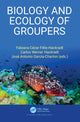 Book cover of: Biology and Ecology of Groupers. By: Fabiana Cézar Félix Hackradt