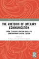 Book cover of: Rhetoric of Literary Communication. By: Virginie Iché