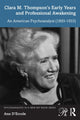 Book cover of: Clara M. Thompson’s Early Years and Professional Awakening. By: Ann D'Ercole
