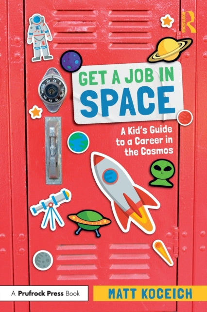 Book cover of: Get a Job in Space. By: Matt Koceich