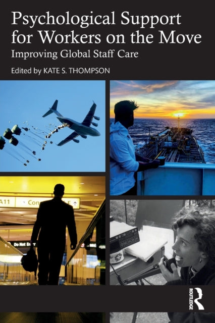 Book cover of: Psychological Support for Workers on the Move. By: Kate S. Thompson