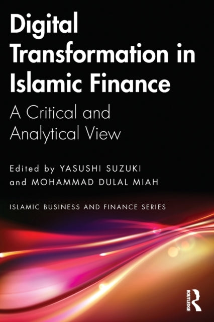 Book cover of: Digital Transformation in Islamic Finance. By: Yasushi Suzuki