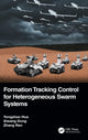 Book cover of: Formation Tracking Control for Heterogeneous Swarm Systems