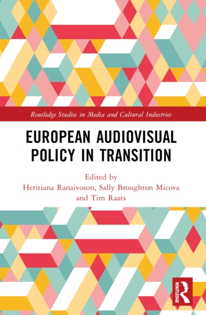 Book cover of: European Audiovisual Policy in Transition. By: Heritiana Ranaivoson