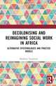 Book cover of: Decolonising and Reimagining Social Work in Africa. By: Sharlotte Tusasiirwe