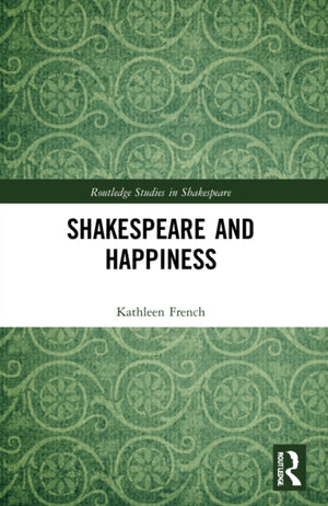 Shakespeare and Happiness