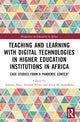 Book cover of: Teaching and Learning with Digital Technologies in Higher Education Institutions in Africa. By: Admire Mare