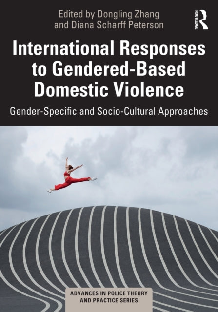 Book cover of: International Responses to Gendered-Based Domestic Violence. By: Dongling Zhang