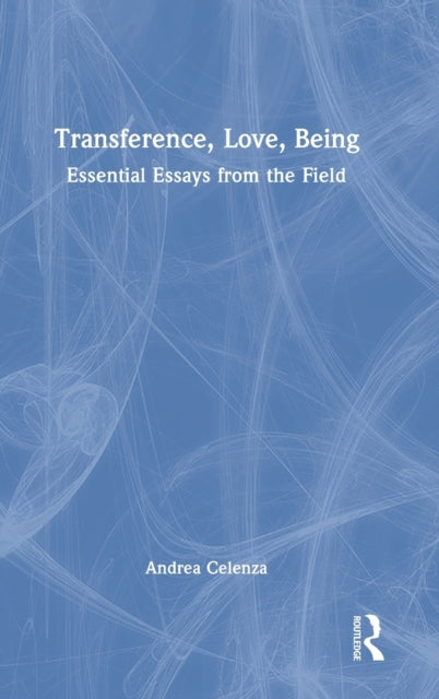 Book cover of: Transference, Love, Being. By: Andrea Celenza
