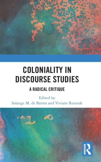 Book cover of: Coloniality in Discourse Studies. By: Solange Maria de Barros