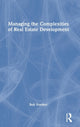 Book cover of: Managing the Complexities of Real Estate Development. By: Robert H. Voelker