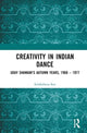 Book cover of: Creativity in Indian Dance. By: Sulakshana Sen