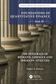 Book cover of: Foundations of Quantitative Finance: Book III. The Integrals of Riemann, Lebesgue and (Riemann-)Stieltjes. By: Robert R. Reitano