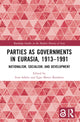 Book cover of: Parties as Governments in Eurasia, 1913–1991. By: Ivan Sablin