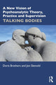 Book cover of: New Vision of Psychoanalytic Theory, Practice and Supervision. By: Doris Brothers