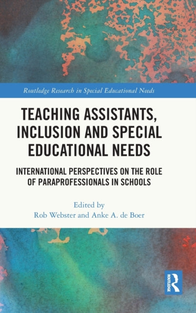 Book cover of: Teaching Assistants, Inclusion and Special Educational Needs. By: Rob Webster