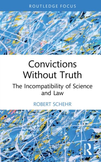 Book cover of: Convictions Without Truth. By: Robert C. Schehr